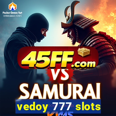 vedoy 777 slots
